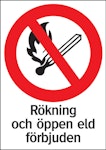Skylt Rökning och öppen eld förbjuden