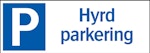 Skylt Hyrd parkering aluminium