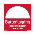 Skylt Batterilagring - Placering bakom denna dörr