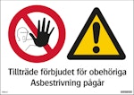 Skylt Tillträde förbjudet för obehöriga Asbestrivning pågår