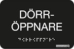 Skylt taktil Dörröppnare svart
