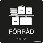 Skylt taktil Förråd svart