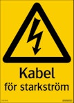 Skylt Kabel Starkström105x148mm