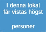 Skylt I denna lokal