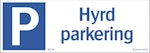 Skylt Hyrd Parkering 420x148mm