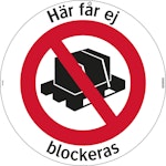 Skylt Golvobs Här får ej blockeras
