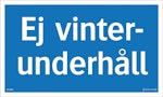 Skylt Ej vinterunderhåll