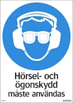 Ögon o hörselskydd måste använd