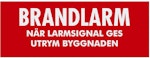 Skylt brandlarm utrym byggnaden 160x60 röd