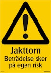 Skylt Jakttorn Beträdelse sker på egen risk 297x210mm hårdpl